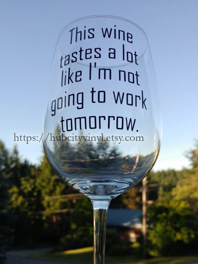 This Wine Tastes a Lot Like I'm Not Going to Work Tomorrow Etsy Canada