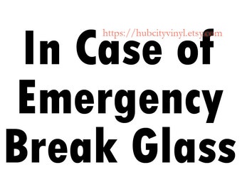 In Case of Emergency Vinyl Decal