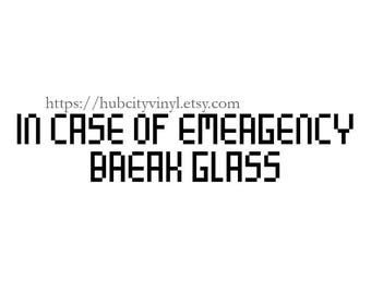 In Case of Emergency 8 Bit Vinyl Decal