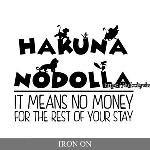 Hakuna Nodolla Vinyl DIY IRON ON