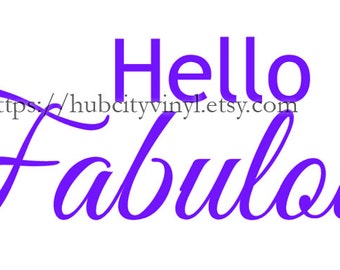 Hello Fabulous Vinyl Decal