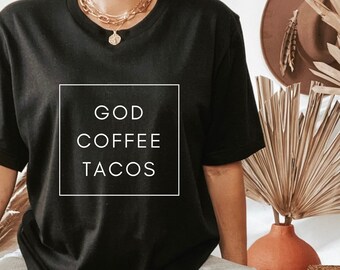 GOD Coffee Tacos, Taco Tshirt - Boyfriend Tee