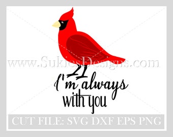 Cardinal SVG, memorial, I am always with you, Memorial Red Cardinal Svg, Memorial SVG, sympathy svg files,in memory svg, cardinal svg file