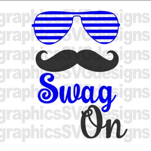 Swag On SVG File For Cricut and Cameo DXF for Silhouette Studio Cutting File Back to school svg, Summer svg, School svg, Boy svg