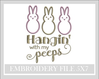 Easter Embroidery Hangin' With My Peeps 5x7 Appliqué design, Easter appliqué designs, Bunny applique designs, Machine embroidery designs