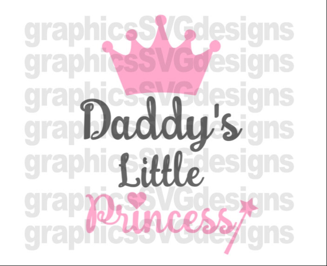 Daddy's Little Princess Svg File for Cricut and Cameo DXF for ...