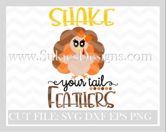 Shake Your Tail Feathers SVG File For Cricut and Cameo DXF for Silhouette Studio thanksgiving svg, fall svg files, turkey svg, Pie svg