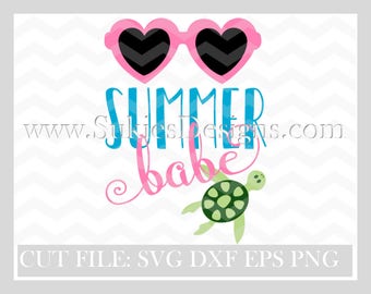 Summer Babe SVG, DXF, PNG Files for Cricut and Silhouette cutting,girl svg files, baby girl svg, summer svg files, sunglasses svg,turtle svg