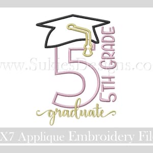 May include: 5th Grade Graduate applique embroidery file. The design features a pink number 5 with a graduation cap on top. The text "5th Grade" is written vertically to the right of the number. The words "graduate" are written in a cursive font below the number.