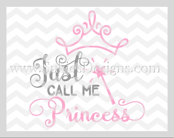 Download Clip Art Saying Princess Word Art Print And Cut File Png Cricut And Cameo Files Svg Eps Girl Svg File Just Call Me Princess Svg Dxf Art Collectibles