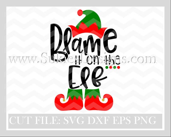 Download Free Blame It On The Elfchristmas Svg File Svg Dxf Png Files Etsy SVG DXF Cut File