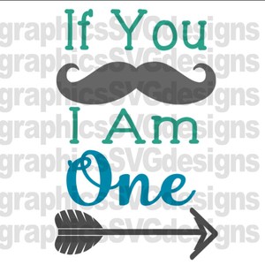 Se você tiver bigode, eu sou um arquivo SVG para Cricut e Cameo Arquivo DXF para Silhouette Studio Arquivo de corte de primeiro aniversário svg baby svg