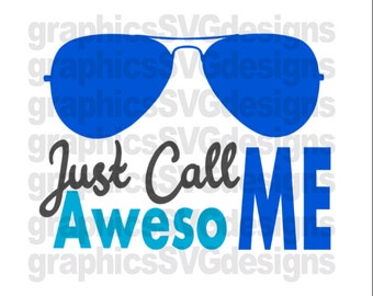 Just Call Me Awesome svg File For Cricut and Cameo Digital Download Cutting File Boy svg, Summer svg, Beach svg, Baby boy svg