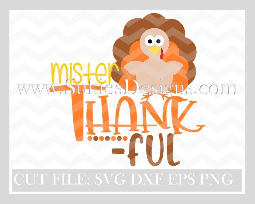 Download Thanksgiving Svg Files Mister Thankful Svg File For Cricut Etsy