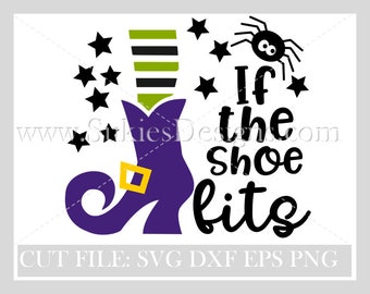 If the shoe fits wear it, halloween svg files, halloween witch svg,witch shoes svg, witch feet svg, svg file, svg cut file, halloween files