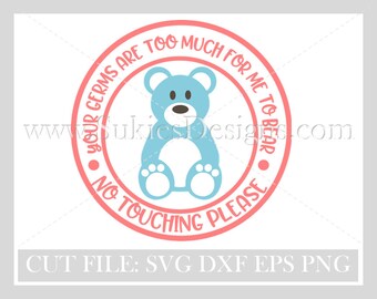 Germ svg, Your germs are too much for me to bear svg, Social Distancing Svg, Virus SVG,  Quarantine SVG, svg cut files, Virus with mask svg