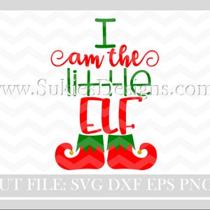 elf svg, Christmas svg files, I am the little Elf SVG, DXF, PNG Files for Cricut and Silhouette cutting machines Elf svg files, Santa svg,