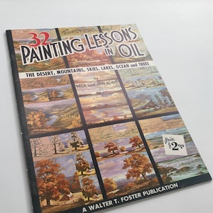 Walter T. Foster Art Book - #113 &#39;32 Painting Lessons in Oil&#39; - by Bela and Jan Bodo - circa 1960s print edition - vintage &#39;how-to&#39; art book