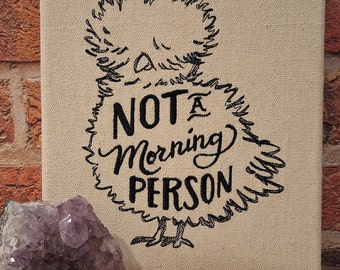 Silly Silkie Chicken Embroidered Wall or Tabletop Stretched Canvas Art 'Not a Morning Person'