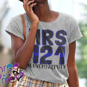 Mrs Badge Number Deputy Wife Support T-Shirt; Law Enforcement Spouse Tee; Cop Wife Apparel in Unisex and Women Sizes