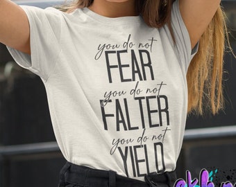 No temes, no fallas, no rindes, camiseta inspirada; Camiseta temática de fantasía; Camisa amante del libro