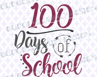 100 days of school 100 days smarter 100th day Cut file for cricut Cuttable design svg dxf eps png