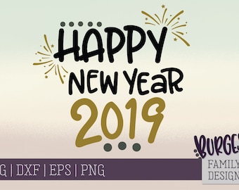 Happy new year 2019 New Year firework clipart Cut file Cuttable design file svg dxf eps png