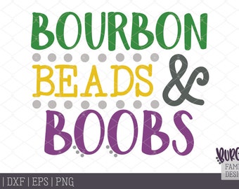 Bourbon beads and boobs Mardi Gras New Orleans Cut file Cuttable design svg dxf eps png