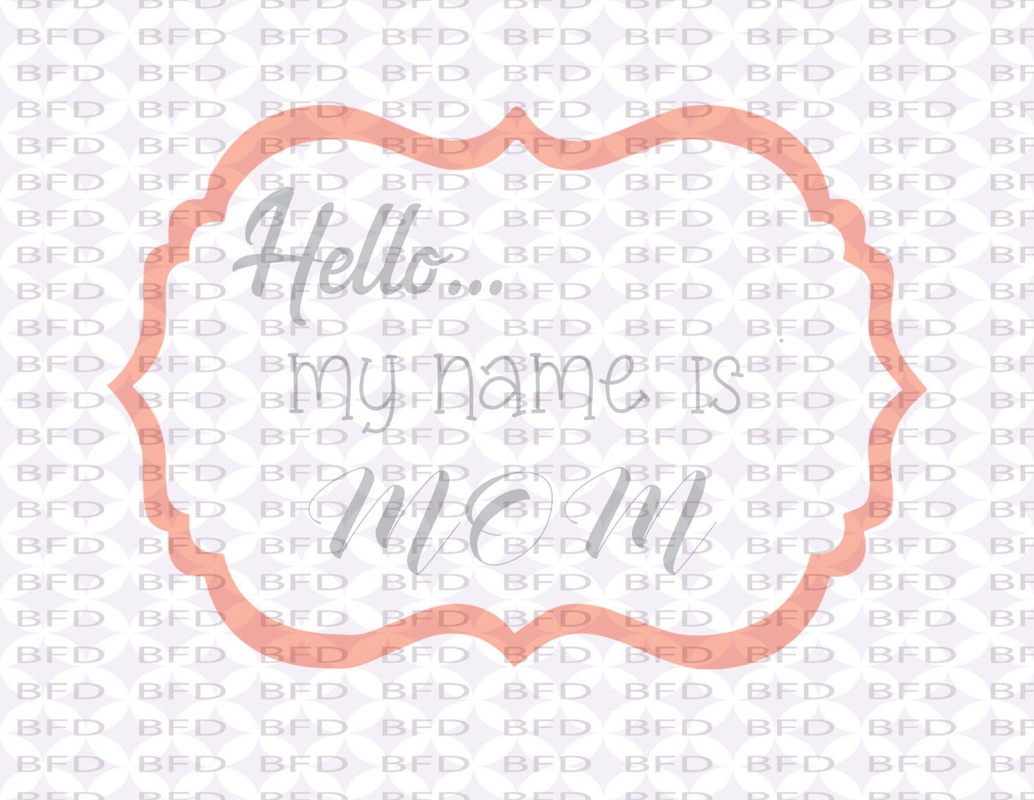 Download CLEARANCE Hello my name is Mom svg Name tag png svg for ...