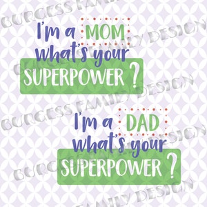 Ik ben een vader moeder wat is uw gift supermacht moeders dag cadeau vaders dag 2 pack bundel Graveerbare ontwerp SVG PNG EPS bestand