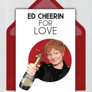 Ed Sheeran San Valentino Card / Ed Sheeran Anniversary Card / "Ed Cheerin for Love" / 5x7 Digital Download
