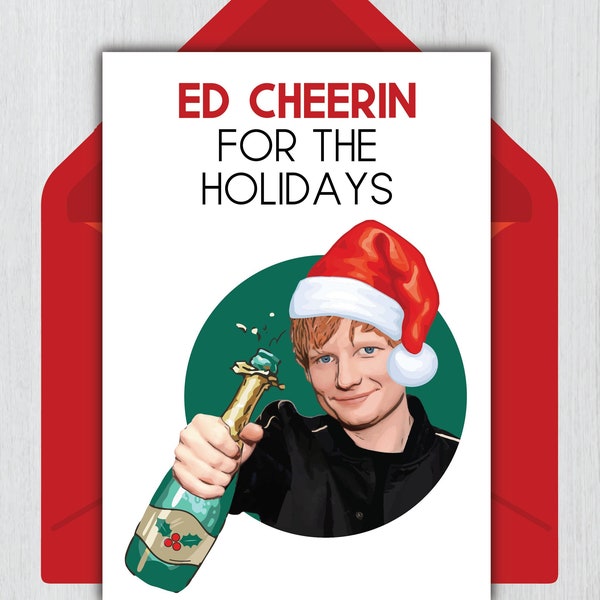 Ed Sheeran Christmas Card | "Ed Cheerin for the Holidays" | 5x7 Digital Download