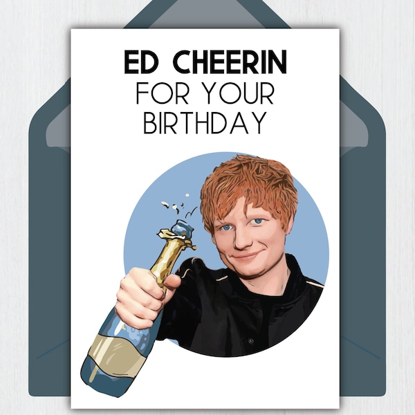 Ed Sheeran Birthday Card | "Ed Cheerin" | 5x7 Digital Download