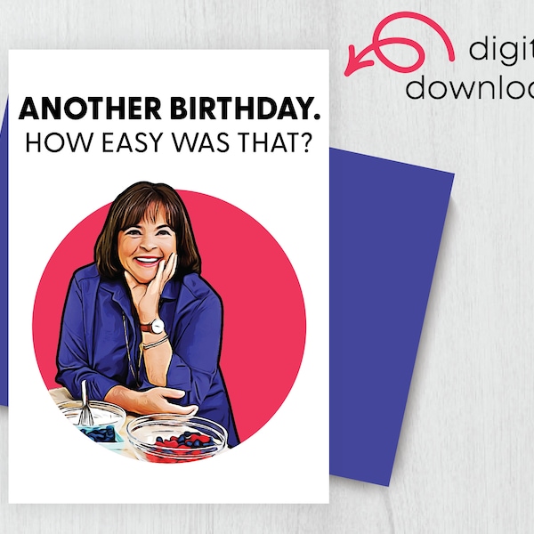 Ina Garten Birthday Card | "How Easy Was That?" | 5x7 Digital Download