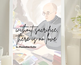 Saint Maximilian Kolbe Quote | Patron Saint of Messy Desks | Digital Download | 8x11 Print of Maximilian Kolbe | Catholic Saint Quotes