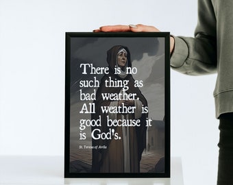 St. Teresa of Avila Quote | Weather Quote | Saint quotes | Catholic art | Catholic Gifts | St. Teresa of Avila digital downloads