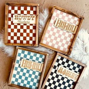 Checkered Howdy Signs *Made TO Order*