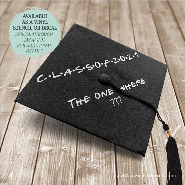 Graduation Cap STENCIL or DECAL / Friends Style Grad Cap / Pandemic Grad Cap / One-Time Use Adhesive Vinyl Stencil / Vinyl Decal