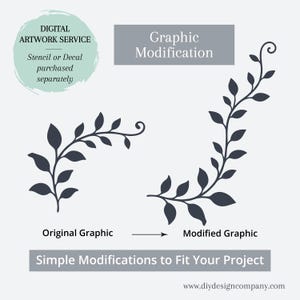 Puede incluir: Un servicio de arte digital que muestra una ilustración de una enredadera de hojas gris oscuro etiquetada como Original Graphic y una versión modificada como Modified Graphic. El texto incluye Digital Artwork Service, Stencil or Decal purchased separately y Simple Modifications to Fit Your Project.