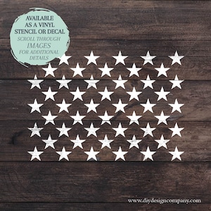 May include: A white vinyl stencil of a row of stars, resembling the American flag. The stencil is available as a vinyl stencil or decal. The text "AVAILABLE AS A VINYL STENCIL OR DECAL" is written in a circle at the top of the image. The text "SCROLL THROUGH IMAGES FOR ADDITIONAL DETAILS" is written below the circle.