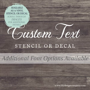 Custom STENCIL or DECAL / Custom Quote / Wood Sign Stencil / Wall Decal / One-Time Use Adhesive Vinyl Stencil / Removeable Vinyl Decal image 1