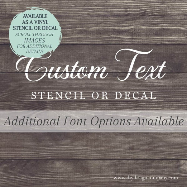 Custom STENCIL or DECAL / Custom Quote / Wood Sign Stencil / Wall Decal / One-Time Use Adhesive Vinyl Stencil / Removeable Vinyl Decal