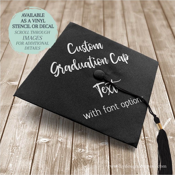 Graduation Cap DECAL / Graduation Cap Stencil / Custom Text Stencil  / One-Time Use Adhesive Vinyl Stencil / Vinyl Decal