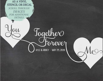 You & Me Wedding STENCIL or DECAL / Together Forever Stencil or Decal / One-Time Use Adhesive Vinyl Stencil / Vinyl Decal