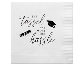 Graduation Cocktail Napkins, The Tassel Was Worth The Hassle, Graduation Napkin, High School Graduation Party, College Graduation, Set of 20