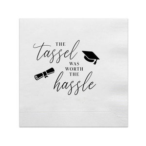Graduation Cocktail Napkins, The Tassel Was Worth The Hassle, Graduation Napkin, High School Graduation Party, College Graduation, Set of 20