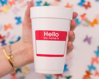 Hello My Name Is Styrofoam Cups, Foam Party Cups, Fun Styrofoam Cups, cute party cups, Name day styrofoam cups, Disposable, Set of 12