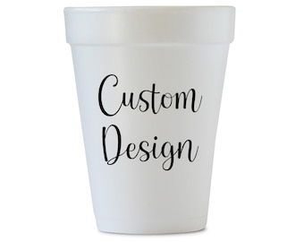 May include: White foam cup with the text "Custom Design" printed in black.
