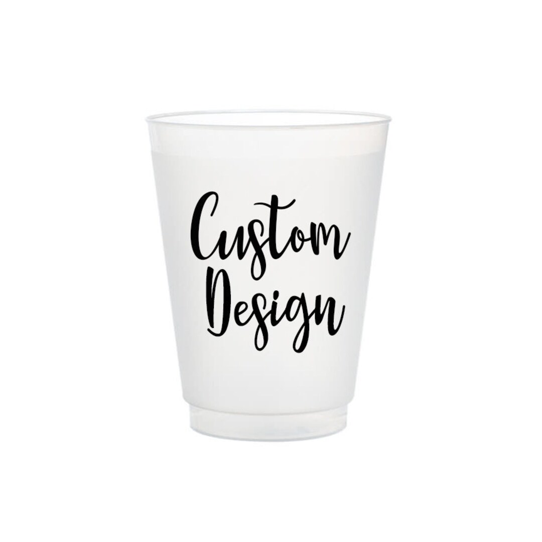 Custom Design Frost Flex Party Cups, Personalized Party Supplies