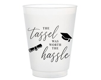 Graduation Frost Flex Cups, The Tassel Was Worth The Hassle Shatterproof Cups, Graduation Party, Graduation Decor, Grad Cups, Set of 4